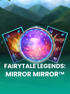 Fairytale Legends Mirror Mirror™